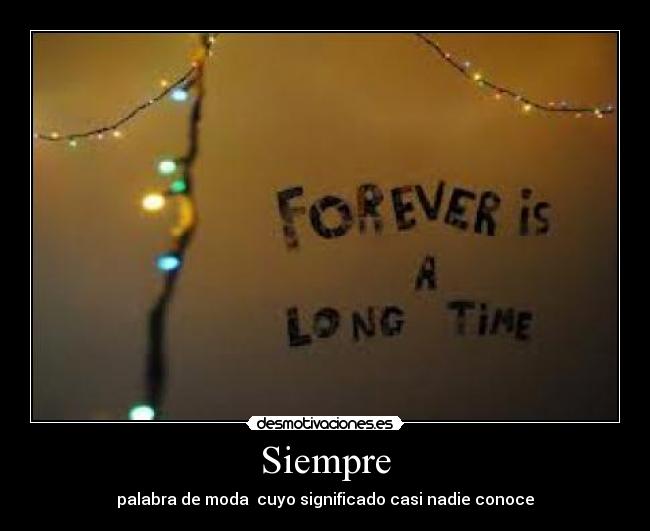 Siempre - palabra de moda cuyo significado casi nadie conoce