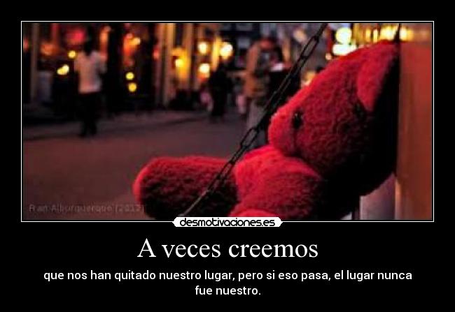 A veces creemos -