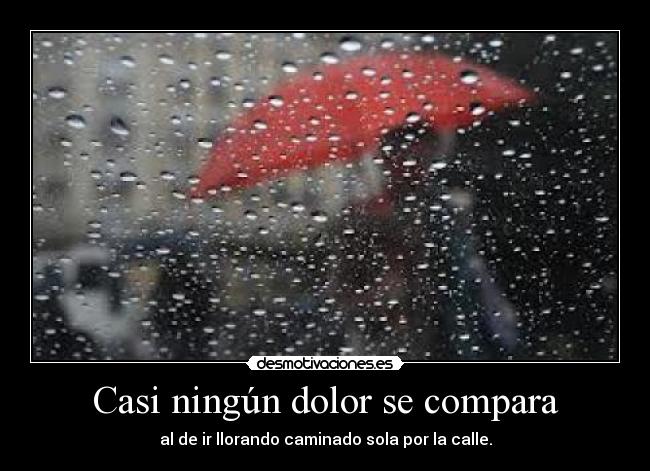 Casi ningún dolor se compara -