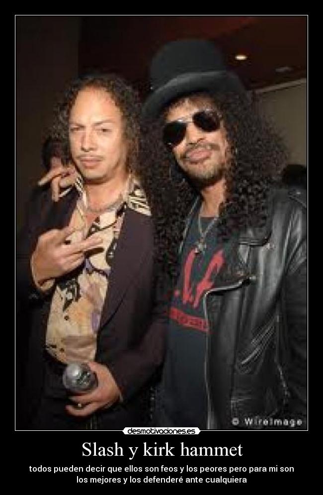 Slash y kirk hammet -