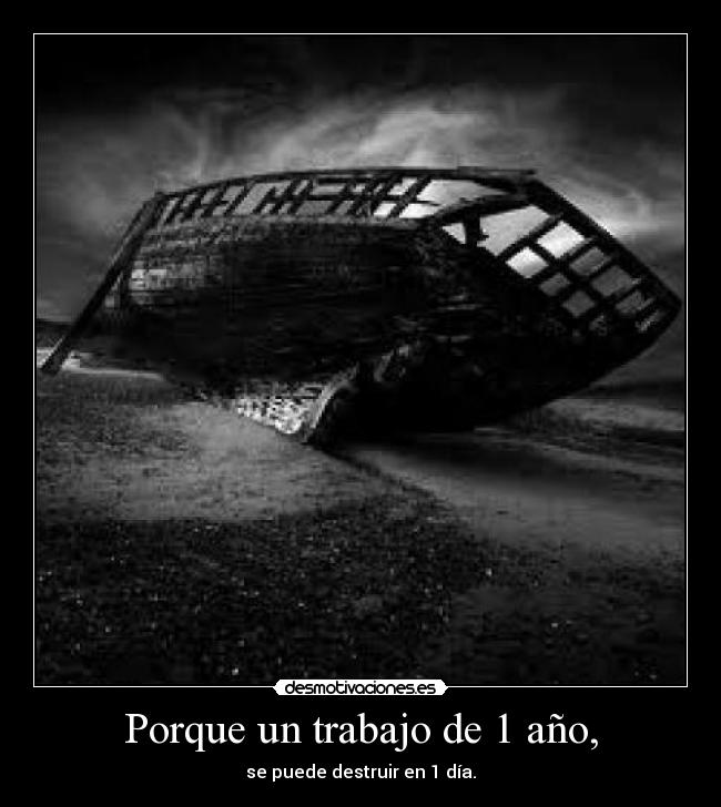 Porque un trabajo de 1 año, - 