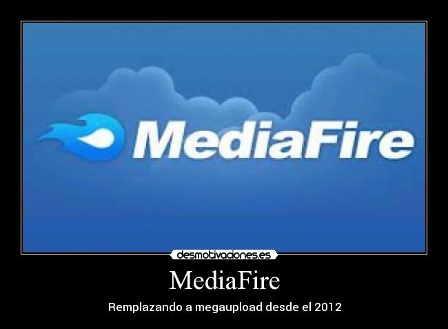 MediaFire - Remplazando a megaupload desde el 2012