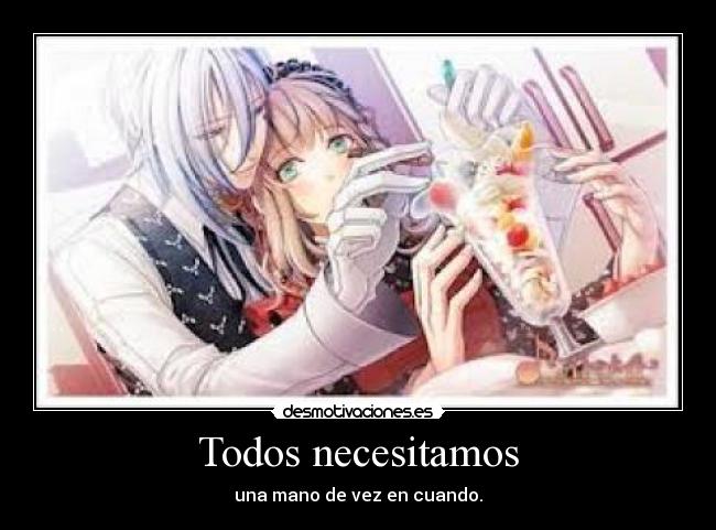 Todos necesitamos -