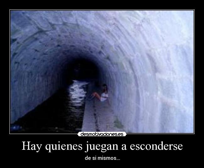 Hay quienes juegan a esconderse -