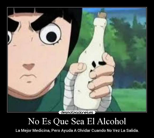 No Es Que Sea El Alcohol - 