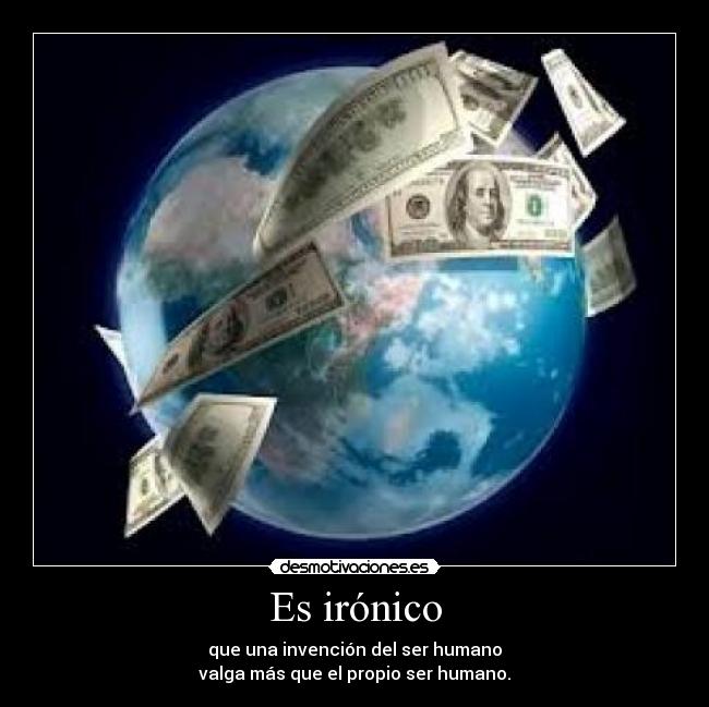 Es irónico -