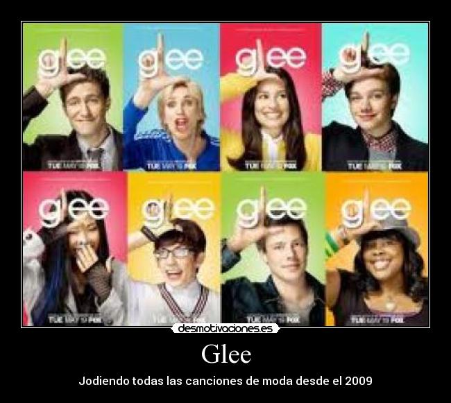 Glee - Jodiendo todas las canciones de moda desde el 2009