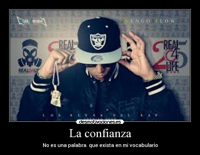 La confianza - No es una palabra  que exista en mi vocabulario