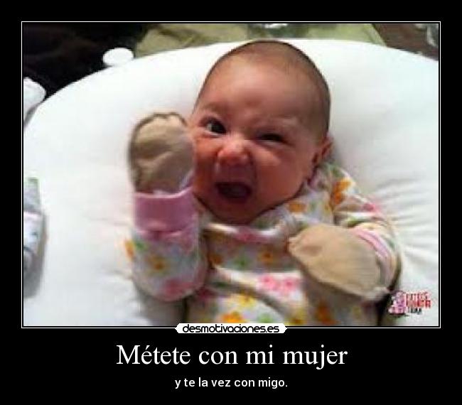 Métete con mi mujer -