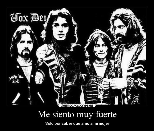 Me siento muy fuerte - Solo por saber que amo a mi mujer