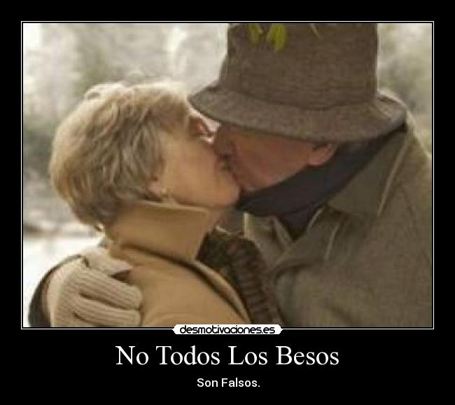 No Todos Los Besos - Son Falsos.