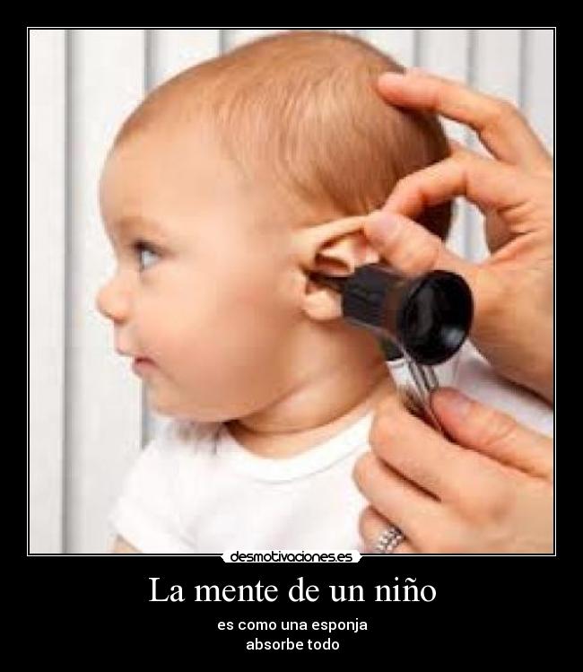 carteles mente nino igual que una esponja desmotivaciones