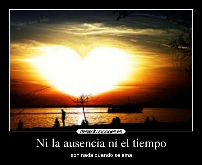 Ni la ausencia ni el tiempo - 