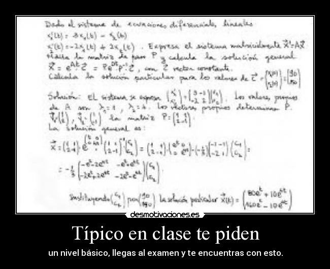 Típico en clase te piden - un nivel básico, llegas al examen y te encuentras con esto.