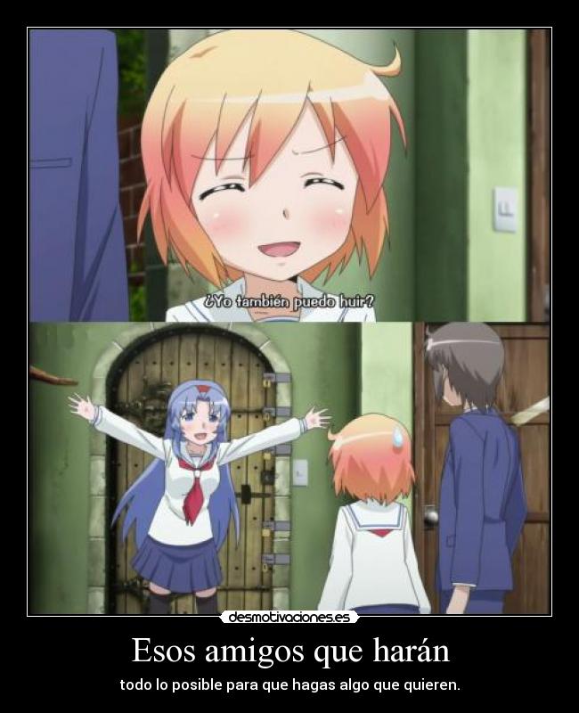 Esos amigos que harán -