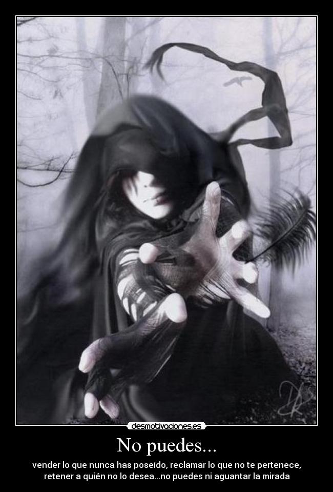No puedes... -