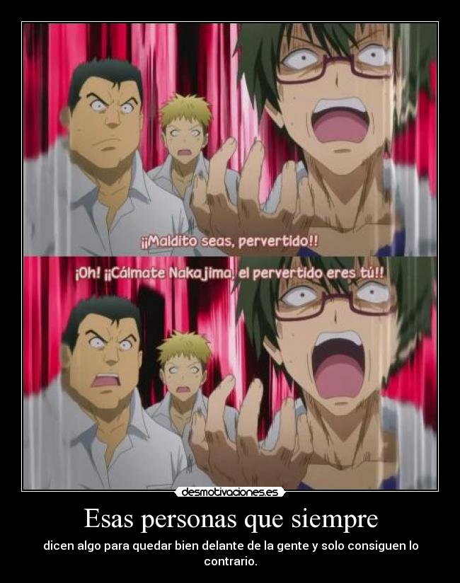 Esas personas que siempre -