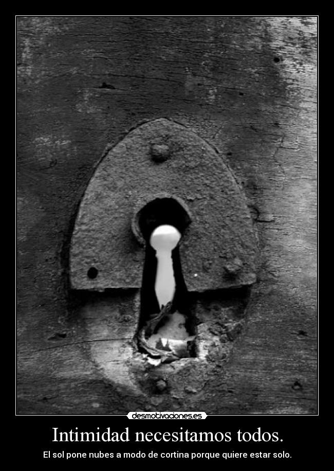 Intimidad necesitamos todos. - El sol pone nubes a modo de cortina porque quiere estar solo.