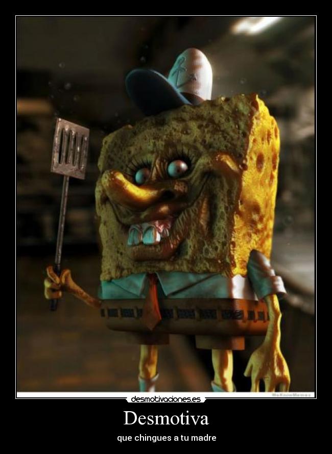 Desmotiva - que chingues a tu madre