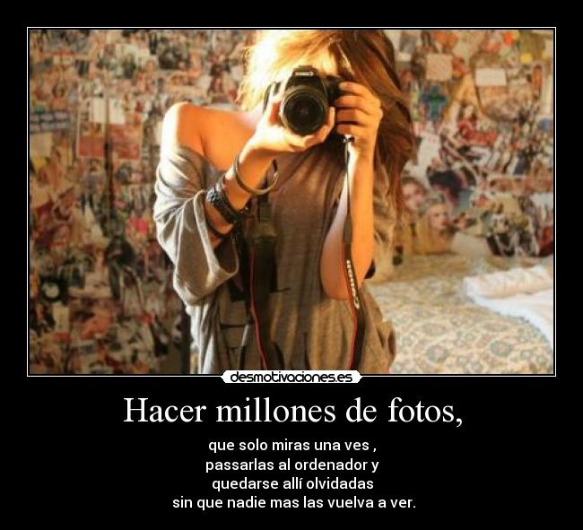Hacer millones de fotos, -