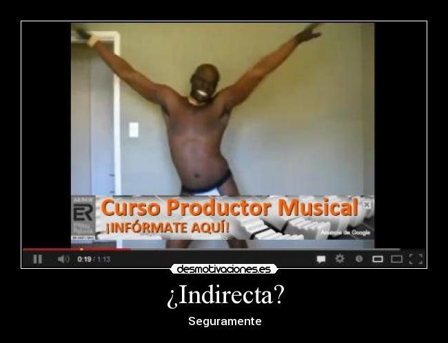 ¿Indirecta? - Seguramente