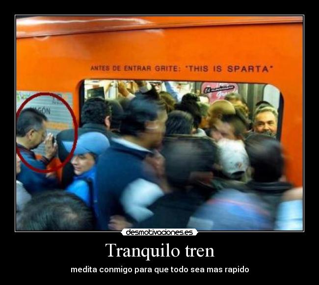 Tranquilo tren - medita conmigo para que todo sea mas rapido