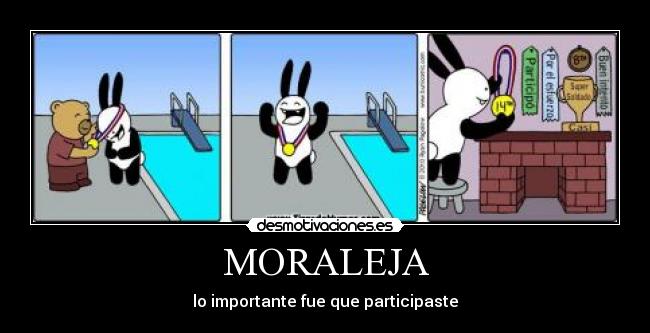 MORALEJA - lo importante fue que participaste