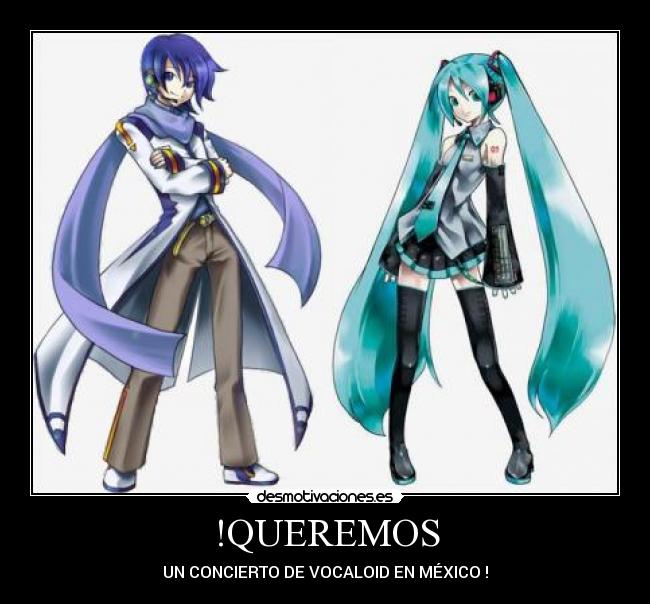 !QUEREMOS - UN CONCIERTO DE VOCALOID EN MÉXICO !