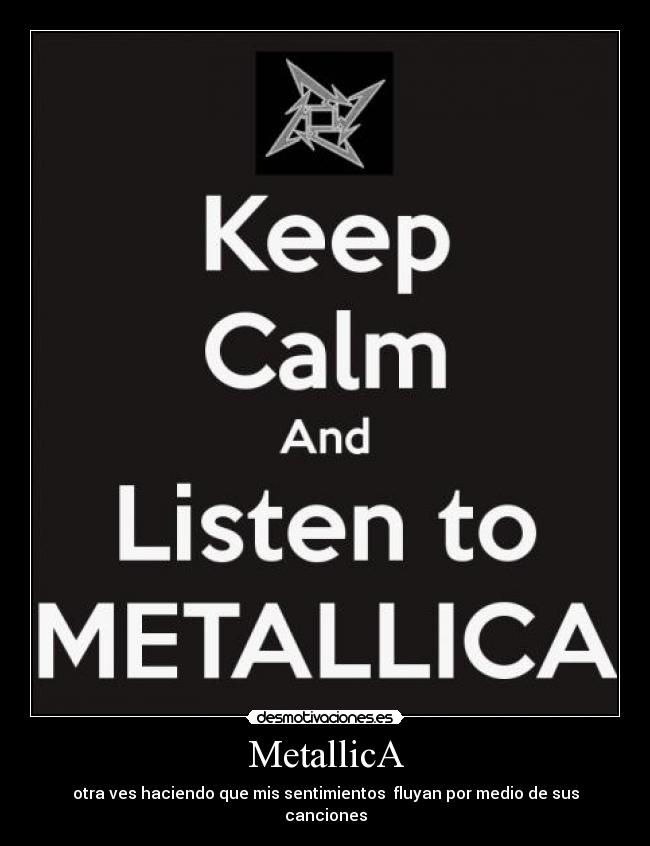 MetallicA - otra ves haciendo que mis sentimientos fluyan por medio de sus canciones