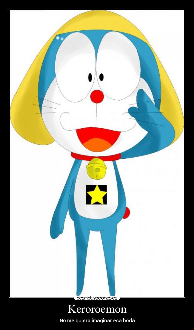 carteles combinacion keroro doraemon desmotivaciones