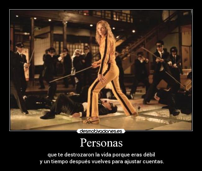 carteles personas que destrozaron vida kill bill desmotivaciones