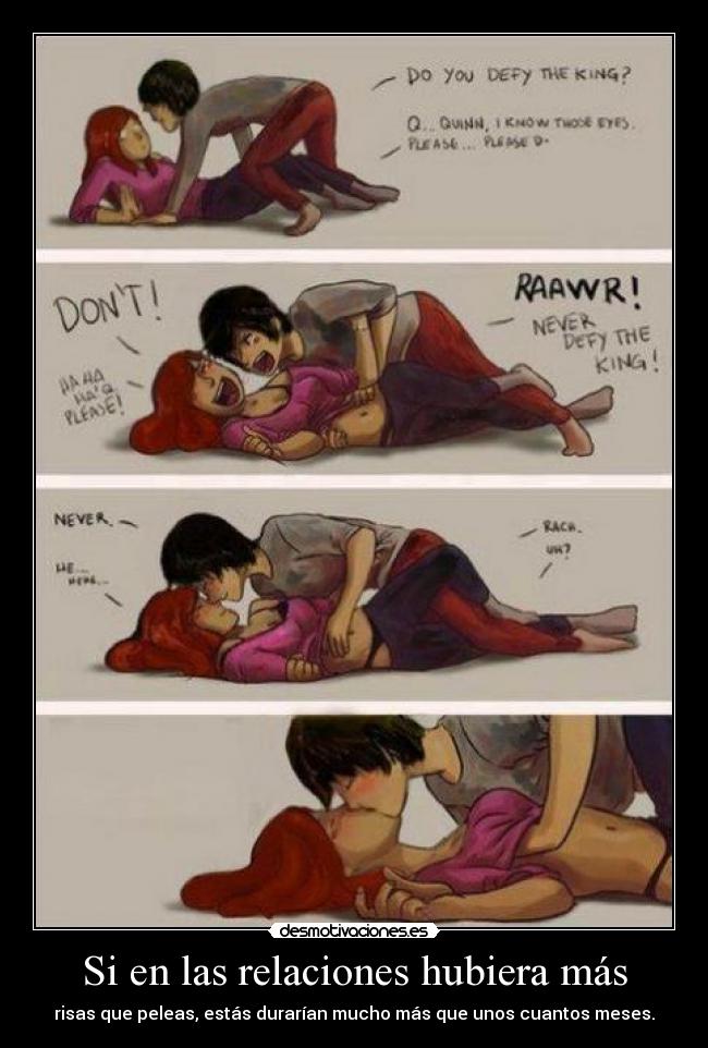 Si en las relaciones hubiera más -