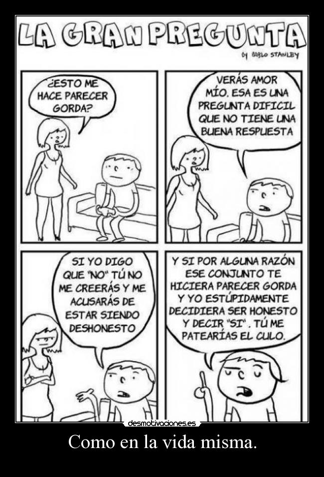 Como en la vida misma. - 