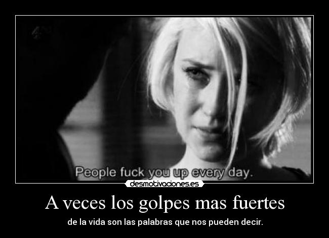 A veces los golpes mas fuertes -