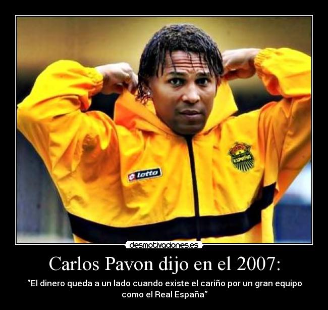 Carlos Pavon dijo en el 2007: -