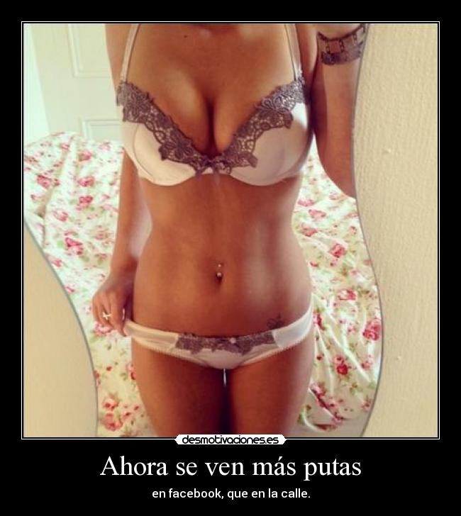 Ahora se ven más putas -