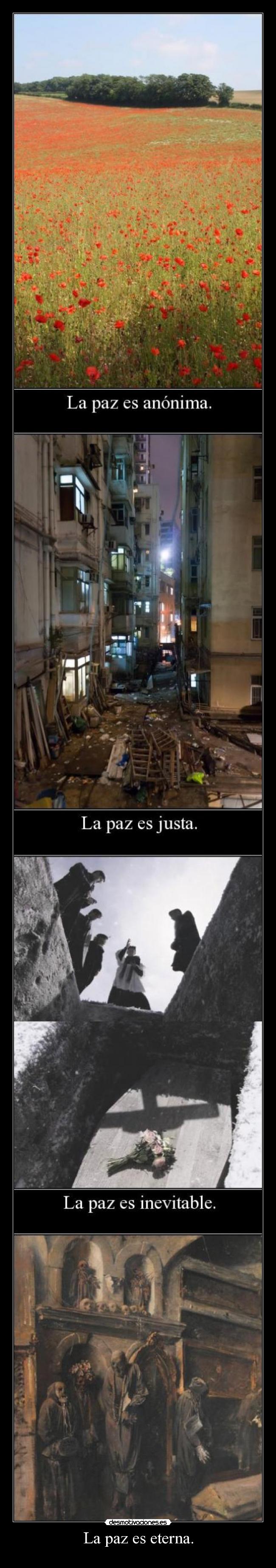 La paz es eterna. -