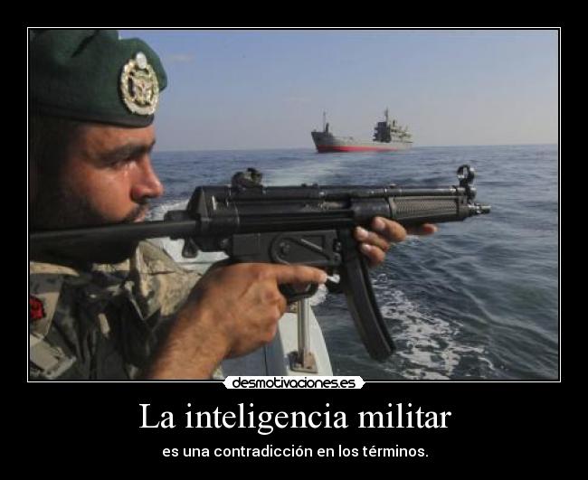 carteles inteligencia militar una contradiccion hacen guerra muy inteligentes seran desmotivaciones