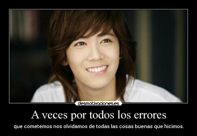 A veces por todos los errores -