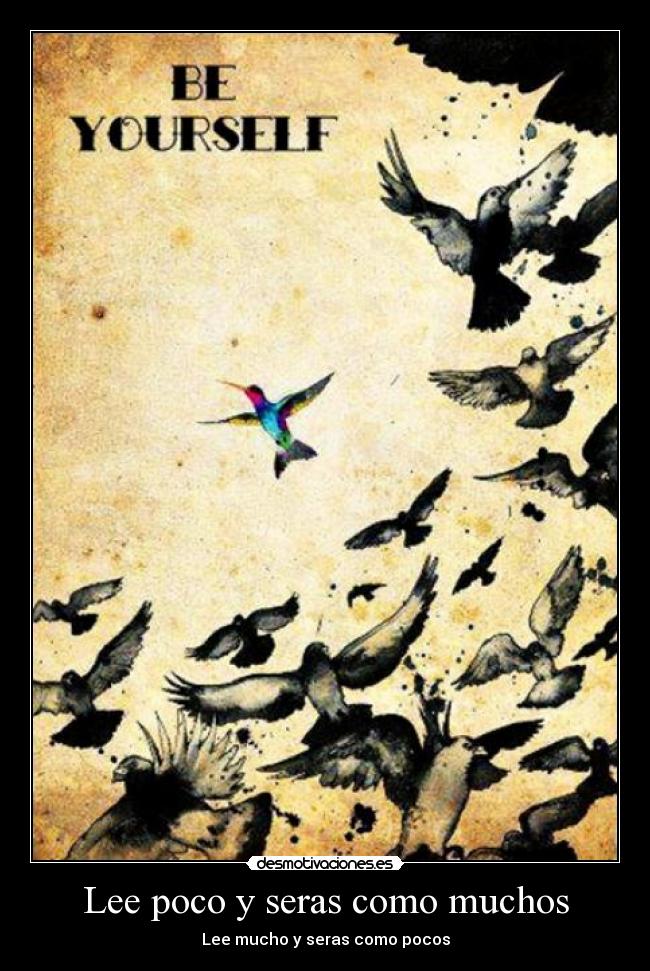 Lee poco y seras como muchos - Lee mucho y seras como pocos
