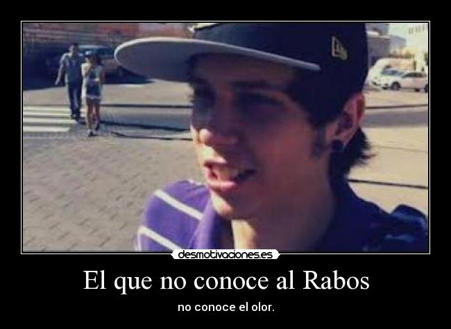 El que no conoce al Rabos - 
