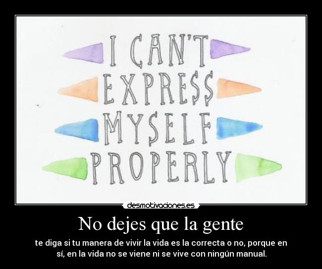 No dejes que la gente -