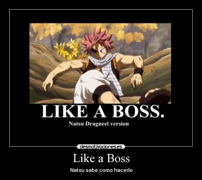 Like a Boss - Natsu sabe como hacerlo