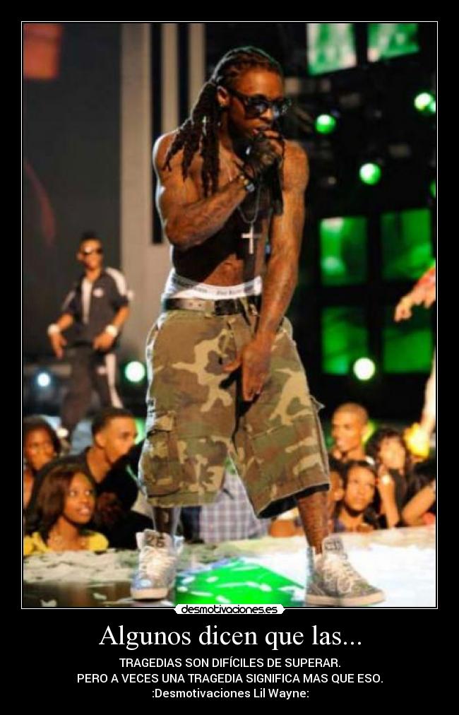 Algunos dicen que las... - 