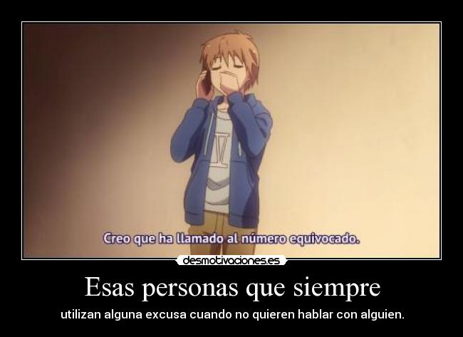 Esas personas que siempre -