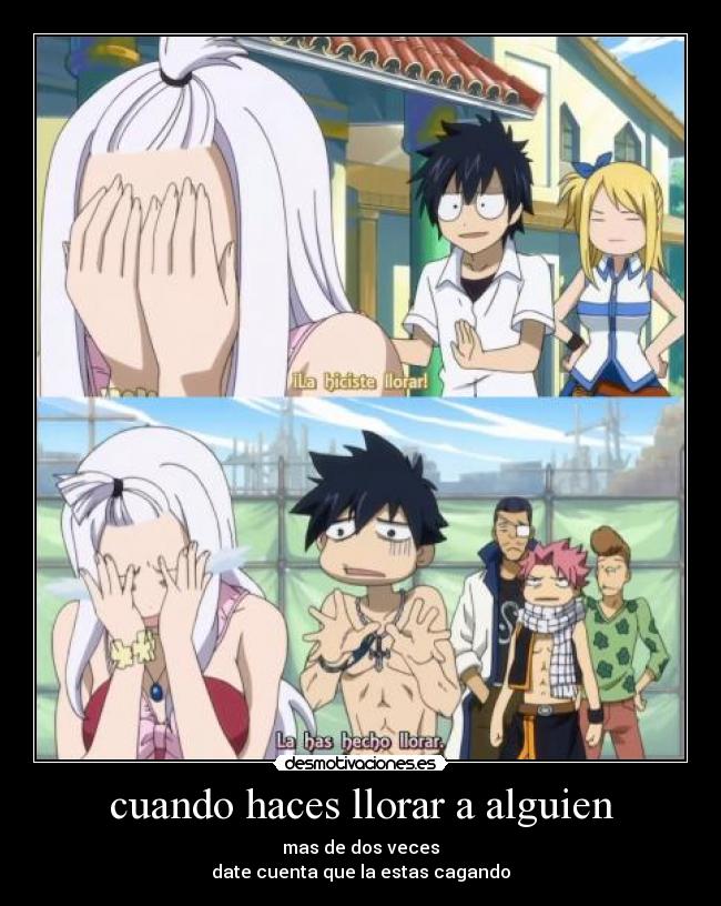 cuando haces llorar a alguien -