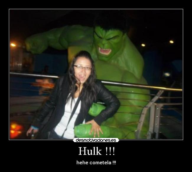 Hulk !!! -