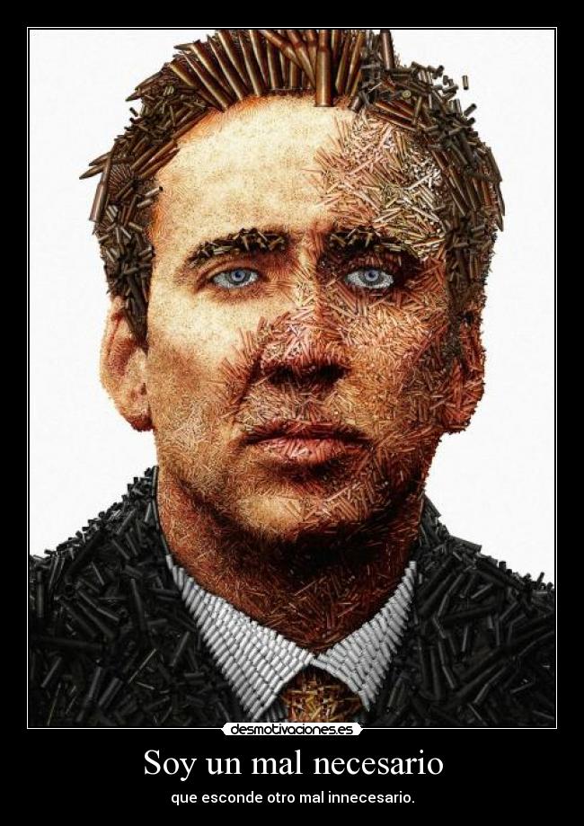 Soy un mal necesario -
