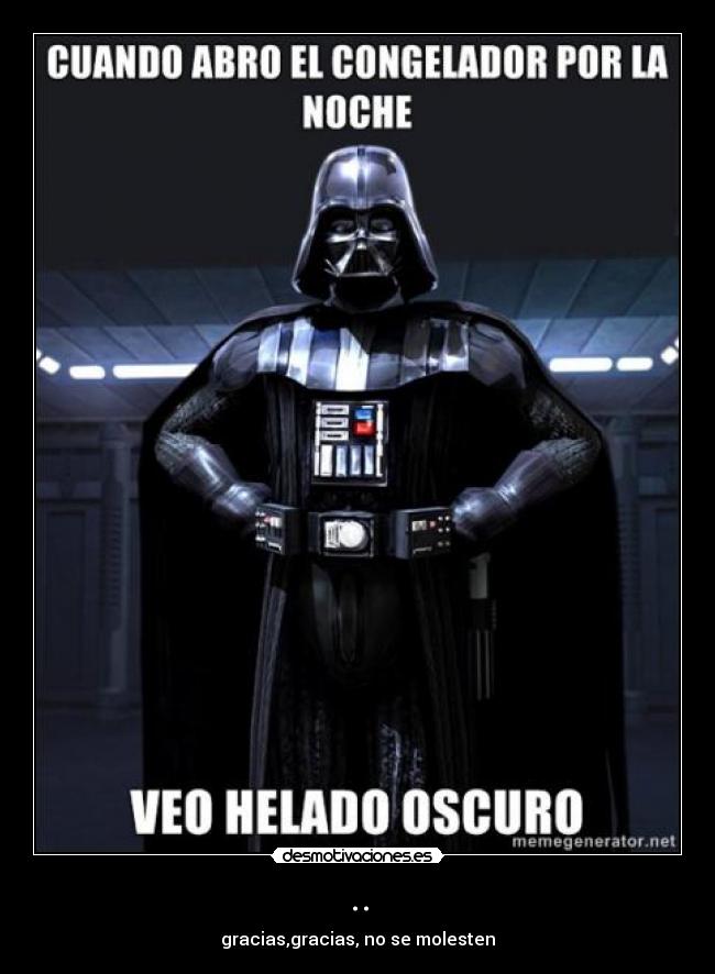 .. - gracias,gracias, no se molesten