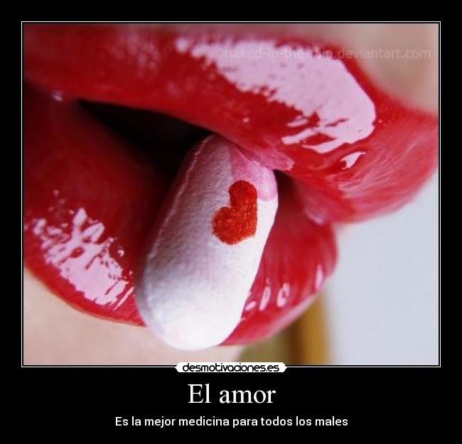 El amor - Es la mejor medicina para todos los males
